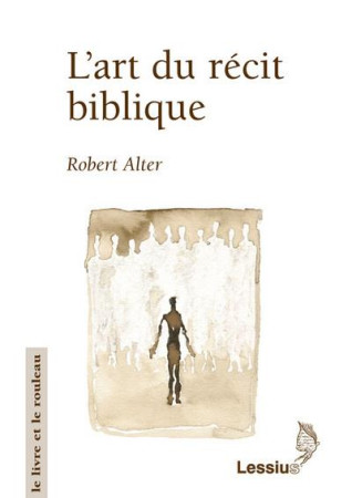 L'ART DU RECIT BIBLIQUE - ALTER, ROBERT - LESSIUS