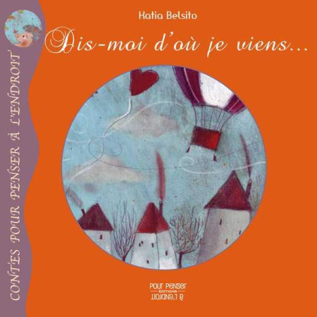 DIS MOI D-OU JE VIENS - BELSITO KATIA - A L ENDROIT