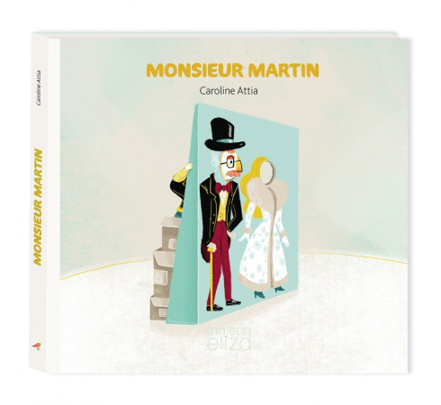 MONSIEUR MARTIN - Caroline Attia - MAISON ELIZA