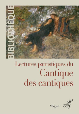 LECTURE PATRISTIQUE DU CANTIQUE DES CANTIQUES - COLLECTIF - CERF