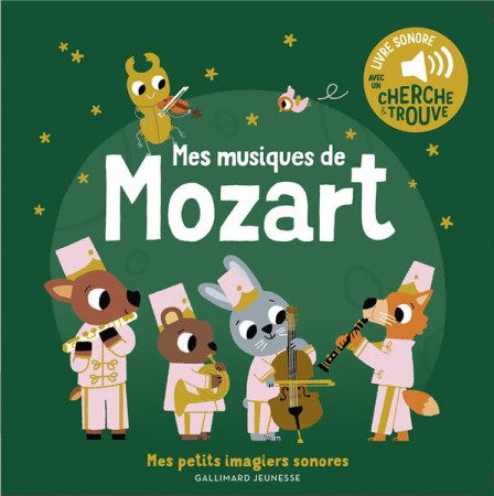 MES MUSIQUES DE MOZART - DES SONS A ECOUTER, DES IMAGES A REGARDER - MARION BILLET - GALLIMARD