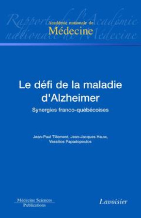 LE DEFI DE LA MALADIE D'ALZHEIMER - TILLEMENT, JEAN-PAUL - Médecine Sciences Publications