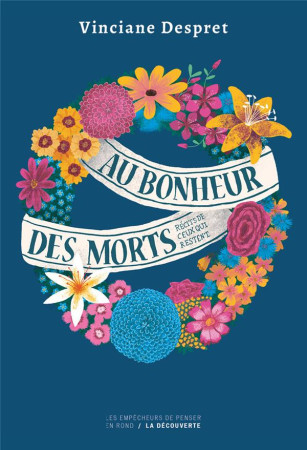 AU BONHEUR DES MORTS - EDITION COLLECTOR - DESPRET VINCIANE - LA DECOUVERTE