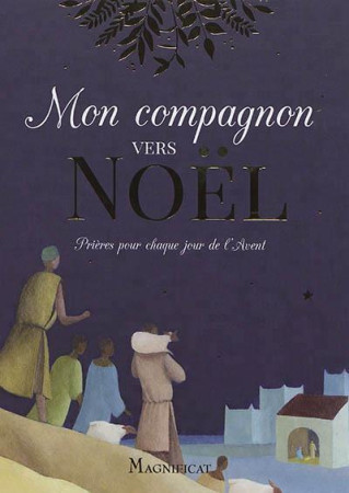 MON COMPAGNON VERS NOEL - XXX - MAGNIFICAT