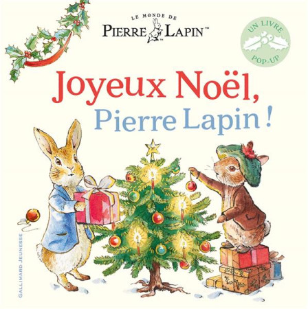 JOYEUX NOEL, PIERRE LAPIN ! - BEATRIX POTTER - GALLIMARD