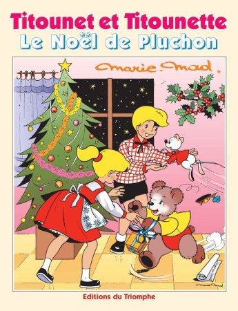 TITOUNET ET TITOUNETTE 24 - LE NOEL DE PLUCHON -  Marie-mad - TRIOMPHE