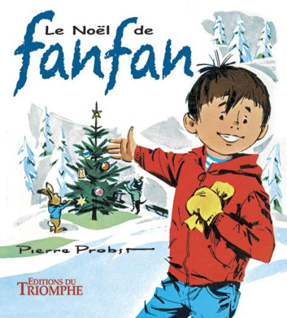 NOEL DE FANFAN (LE) - PROBST PIERRE - TRIOMPHE