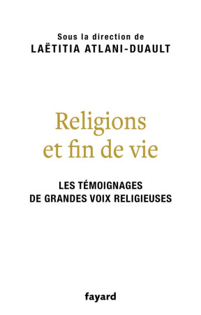 RELIGIONS ET FIN DE VIE (TP) - ATLANI-DUAULT L. - FAYARD