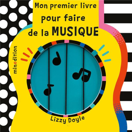 MON PREMIER LIVRE POUR FAIRE DE LA MUSIQUE - DOYLE LIZZY - MINEDITION