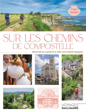 SUR LES CHEMINS DE COMPOSTELLE - BOUCAYS/GIARD/GRASSI - Gallimard-Loisirs