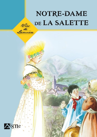 NOTRE-DAME DE LA SALETTE - Dominique Bach - SIGNE