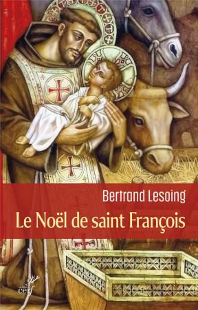 NUIT DE NOEL DE FRERE FRANCOIS(LA) - LESOING BERTRAND - CERF