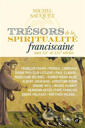 TRESORS DE LA SPIRITUALITE FRANCISCAINE AUX XXE ET XXIE SIECLES - UNE COMMUNION UNIVERSELLE - SAUQUET/MORACCHINI - SALVATOR