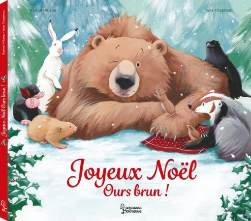 JOYEUX NOEL OURS BRUN - KARMA WILSON/CHAPMAN - LAROUSSE