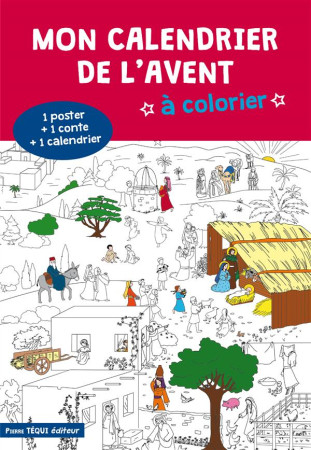 MON CALENDRIER DE L'AVENT A COLORIER -  LARROQUE, ANNE-CHARLOTTE - Téqui