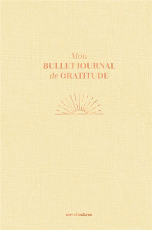 MON BULLET JOURNAL DE GRATITUDE - COLLECTIF - MERCILESLIVRES