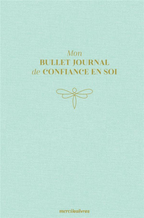 MON BULLET JOURNAL DE CONFIANCE EN SOI - COLLECTIF - MERCILESLIVRES