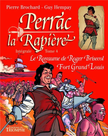 PERRAC LA RAPIERE INTEGRALE TOME 4, TOME 4 - HEMPAY/BROCHARD - TRIOMPHE