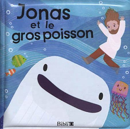 JONAS ET LE GROS POISSON-LIVRE POUR LE BAIN - XXX - AMIS BIBL LYON