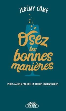 OSEZ LES BONNES MANIERES - COME JEREMY - LAFON POCHE