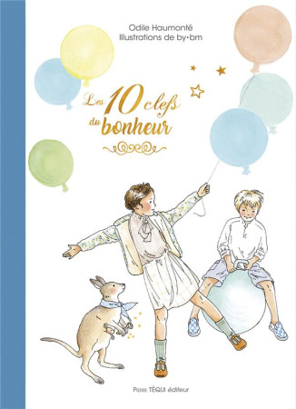 LES 10 CLEFS DU BONHEUR - EDITION ILLUSTREE - HAUMONTE/BY BM - TEQUI