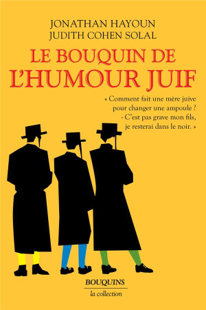 BOUQUIN DE L-HUMOUR JUIF (LE) - HAYOUN/COHEN SOLAL - BOUQUINS