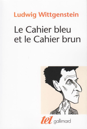 LE CAHIER BLEU ET LE CAHIER BRUN - WITTGENSTEIN, LUDWIG - GALLIMARD