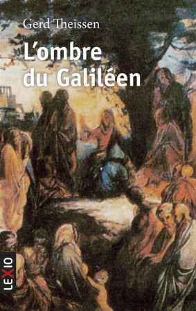 OMBRE DU GALILEEN - THEISSEN G - Cerf