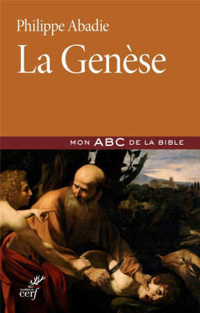 LE LIVRE DE LA GENESE - ABADIE PHILIPPE - CERF