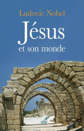 JESUS ET SON MONDE - NOBEL LUDOVIC - CERF