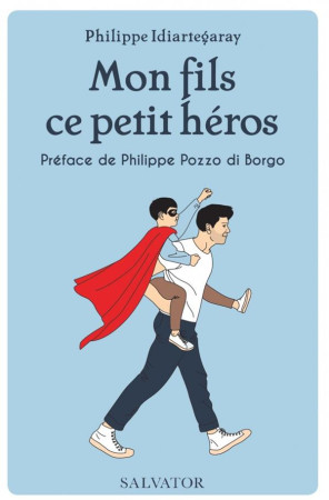 MON FILS CE PETIT HEROS - PHILIPPE IDIARTEGARAY - SALVATOR