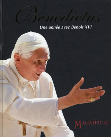 BENEDICTUS - BENOIT XVI BENOIT - MAGNIFICAT