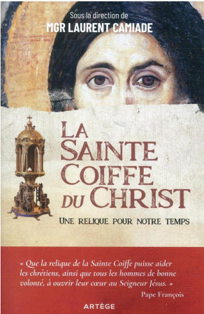 SAINTE COIFFE DU CHRIST (LA) - CAMIADE LAURENT - ARTEGE