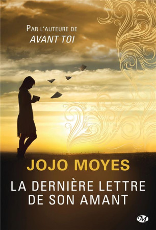 LA DERNIERE LETTRE DE SON AMANT - MOYES, JOJO - Milady