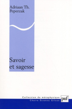 SAVOIR ET SAGESSE - PEPERZAK ADRIAAN TH. - PUF