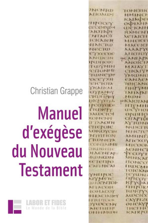 MANUEL D-EXEGESE DU NOUVEAU TESTAMENT - GRAPPE CHRISTIAN - SLATKINE