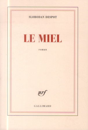 LE MIEL - Despot Slobodan - Gallimard