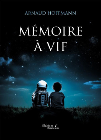 MEMOIRE A VIF - HOFFMANN, ARNAUD - BAUDELAIRE