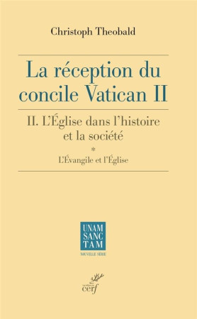 RECEPTION DU CONCILE VATICAN II (LA) - L-EGLISE DANS L-HISTOIRE ET LA SOCIETE. - THEOBALD CHRISTOPH - CERF