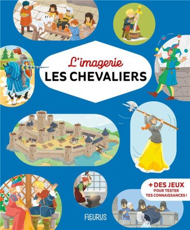 IMAGERIE (L-)- LES CHEVALIERS - BOUET/SIMON - FLEURUS