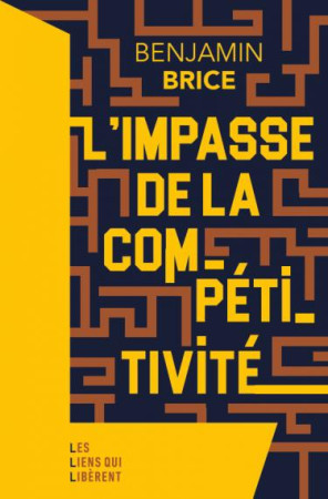 IMPASSE DE LA COMPETITIVITE (L-) - BRICE BENJAMIN - LIENS LIBERENT