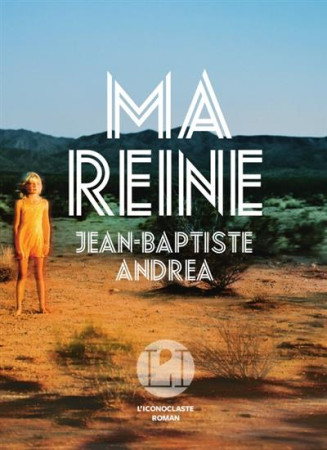 MA REINE - ANDREA JEAN-BAPTISTE - l'Iconoclaste