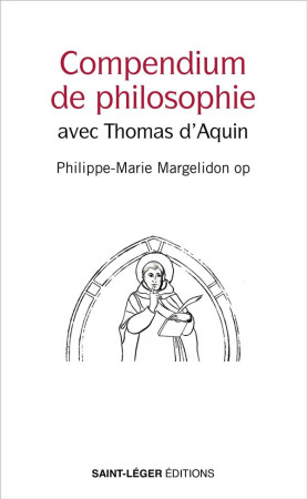 COMPENDIUM DE PHILOSOPHIE - AVEC THOMAS D-AQUIN - MARGELIDON P-M. - LES ACTEURS