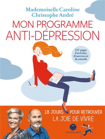 CAHIER ANTI-DEPRESSION - ANDRE - ICONOCLASTE