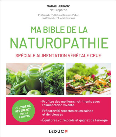 MA BIBLE DE LA NATUROPATHIE SPECIALE ALIMENTATION VEGETALE CRUE - JUHASZ, SARAH - QUOTIDIEN MALIN