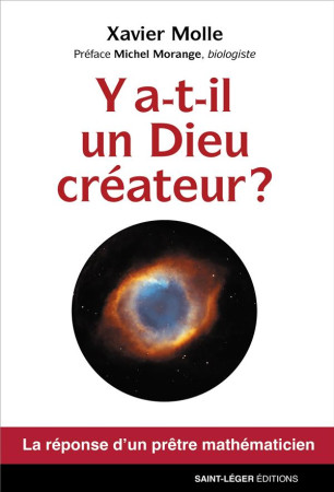 Y-A-T-IL UN DIEU CREATEUR - MOLLE XAVIER - SAINT LEGER