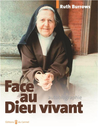 FACE AU DIEU VIVANT - BURROWS RUTH - CARMEL