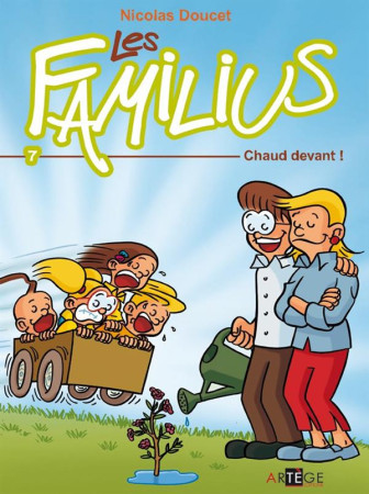 FAMILIUS (LES) T7 CHAUD DEVANT - DOUCET NICOLAS - Artège Jeunesse