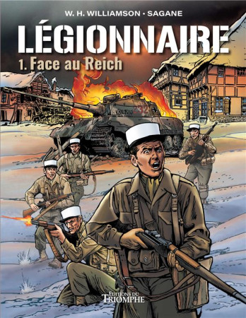 LEGIONNAIRE : FACE AU REICH - SAGANE  - TRIOMPHE