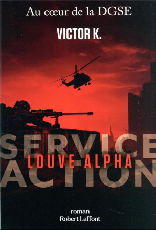 SERVICE ACTION : LOUVE ALPHA - K., VICTOR - ROBERT LAFFONT